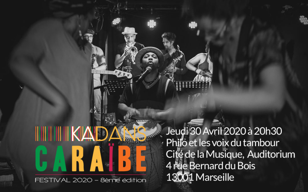 Jeudi 30 Avril 2020 – Festival Kadans Caraïbe 2020 – Philo et les voix du tambours