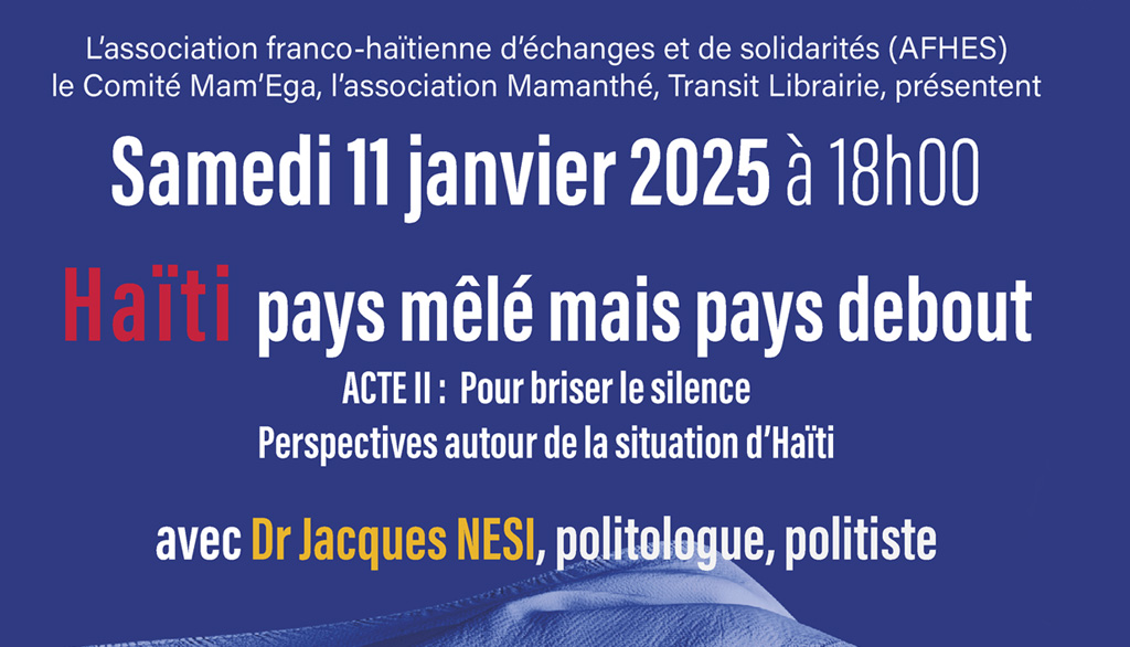 11 janvier 2025 – Haïti, pays mêlé mais pays debout – Acte 2