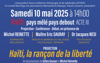 10 mai 2025 – Haïti, pays mêlé pays debout – Acte 3